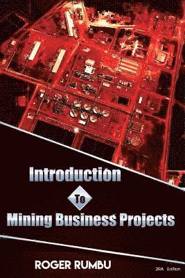 Introduction To Mining Business Projects - 2nd Edition 1