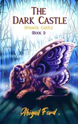 The Dark Castle: (Hynafol Castle #1)