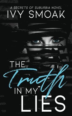 Ivy Smoak - The Truth in My Lies, Häftad