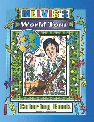 Melvis's World Tour: Coloring Book 1