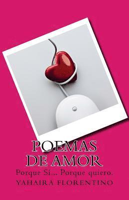 Poemas de Amor: Porque Sí... Porque Quiero... 1