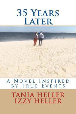 Izzy Heller, Tania Heller - 35 Years Later: A Novel Inspired by True Events, Häftad