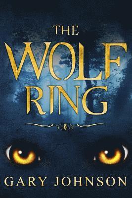 bokomslag The Wolf Ring: Harry has just moved into the village of Draycott, but what he doesn't know yet is he is about to be caught up in love