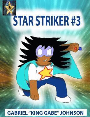 Gabriel Johnson - Star Striker #3: Strike of the Star Part 3, Häftad