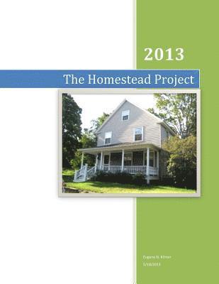 The Homestead Project: 2013 1