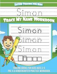 bokomslag Simon Letter Tracing for Kids Trace my Name Workbook: Tracing Books for Kids ages 3 - 5 Pre-K & Kindergarten Practice Workbook