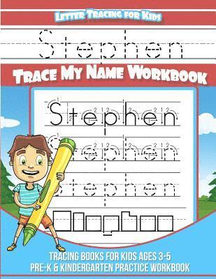 Stephen Books - Stephen Letter Tracing for Kids Trace my Name Workbook: Tracing Books for Kids ages 3 - 5 Pre-K & Kindergarten Practice Workbook, Häftad