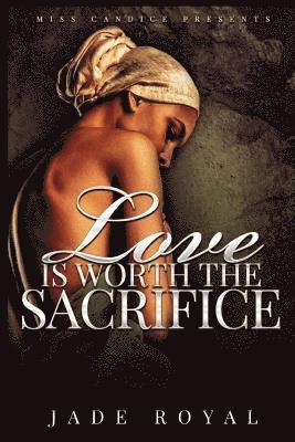 Love is Worth The Sacrifice 1