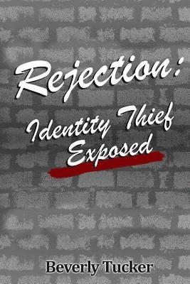 Rejection: Identity Thief Exposed 1