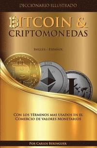 bokomslag Diccionario Ilustrado Especializado BItcoin & Criptomonedas. Espanol - Ingles.: (B&W Bitcoin) Con los terminos mas usa dos en el Comercio de Valores