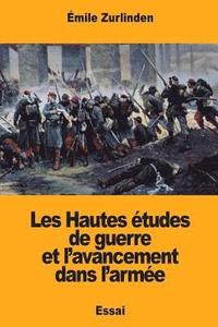 bokomslag Les Hautes études de guerre et l'avancement dans l'armée