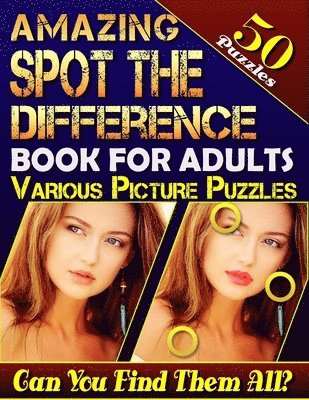 bokomslag Amazing Spot the Difference Book for Adults: Various Picture Puzzles 50 Puzzles.: How Many Differences Can You Spot? Let the Fun Begin!