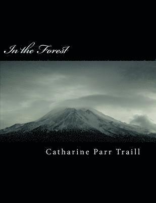 Catharine Parr Traill - In the Forest, Häftad