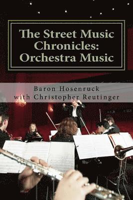 The Street Music Chronicles: Orchestra Music 1