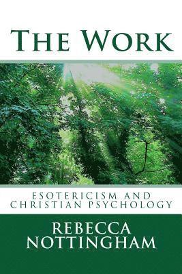 The Work: esotericism and christian psychology 1