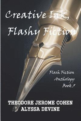 bokomslag Creative Ink, Flashy Fiction: Flash Fiction Anthology - Book 5