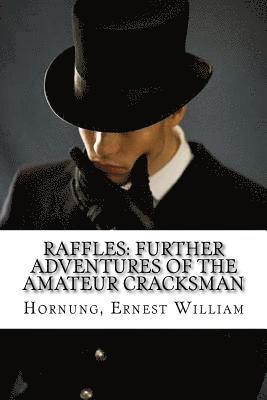 Raffles: Further Adventures of the Amateur Cracksman 1