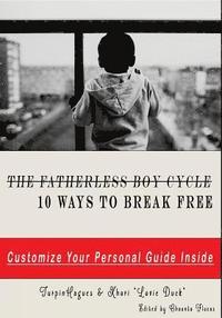 bokomslag The Fatherless Boy Cycle: 10 Ways To Break Free