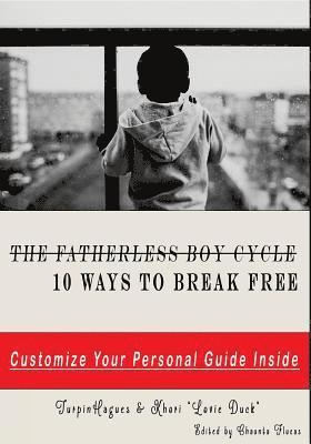 The Fatherless Boy Cycle: 10 Ways To Break Free 1