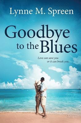 Goodbye to the Blues 1