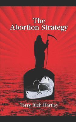 bokomslag The Abortion Strategy: A Gus Bolderjack Novel