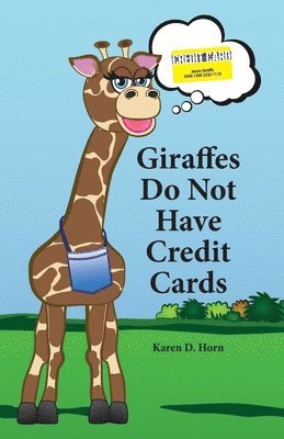 Giraffes Do Not Have Credit Cards 1