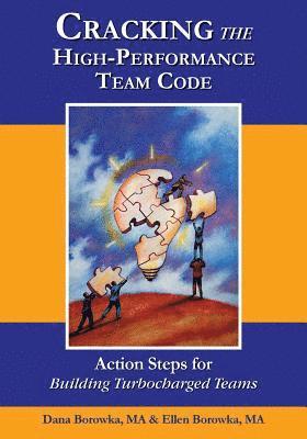 bokomslag Cracking the High-Performance Team Code: Action Steps for Building Turbocharged Teams