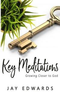 bokomslag Key Meditations: Growing Closer to God
