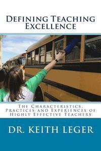 bokomslag Defining Teaching Excellence: The Characteristics, Practices and Experiences of Highly Effective Teachers