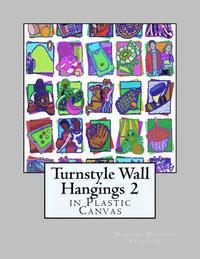 bokomslag Turnstyle Wall Hangings 2: in Plastic Canvas