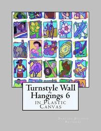 bokomslag Turnstyle Wall Hangings 6: in Plastic Canvas