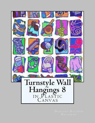 Turnstyle Wall Hangings 8: in Plastic Canvas 1