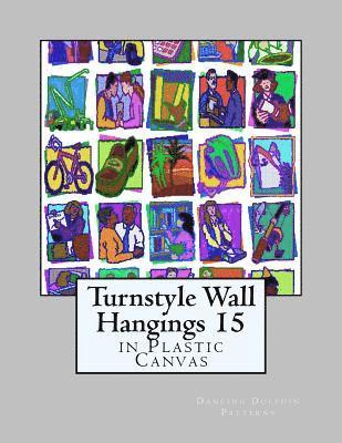 Turnstyle Wall Hangings 15: in Plastic Canvas 1