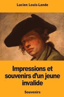 bokomslag Impressions et souvenirs d'un jeune invalide