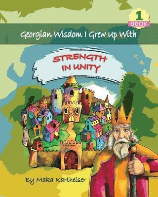 Rustaveli Publishing - Georgian Wisdom I Grew Up With: Strength in Unity, Häftad