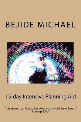 Bejide O. Michael - 15-day Intensive Planning Aid, Häftad