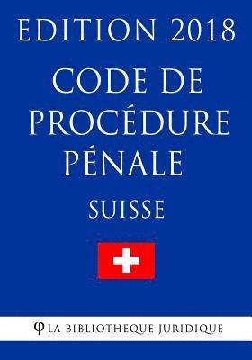 bokomslag Code de procédure pénale suisse - Edition 2018