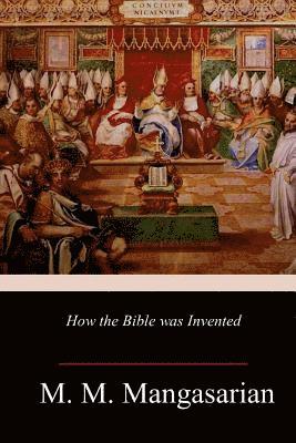 How the Bible was Invented 1