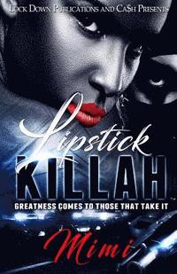 bokomslag Lipstick Killah: Greatness Comes to Those Who Take It
