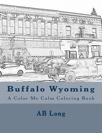 bokomslag Buffalo Wyoming: A Color Me Calm Coloring Book