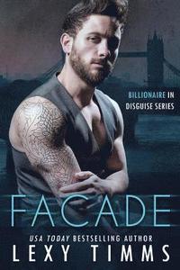 bokomslag Facade: Steamy Billionaire Romance