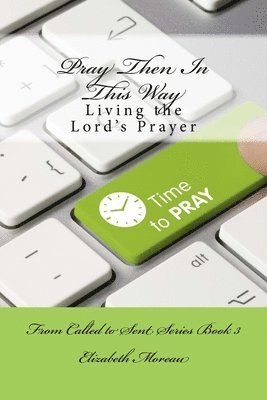 Pray Then In This Way 1