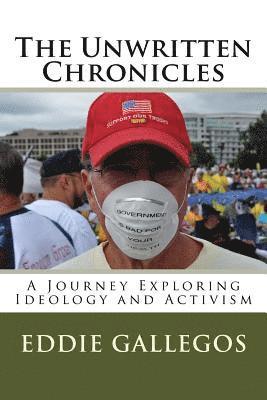 bokomslag The Unwritten Chronicles: A Journey Exploring Ideology and Activism