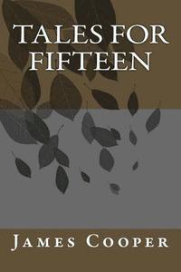bokomslag Tales for Fifteen