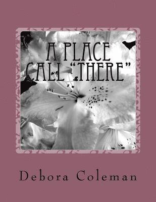 Debora Coleman - A Place Call There: A Secret Place, Häftad