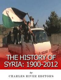 bokomslag The History of Syria: 1900-2012