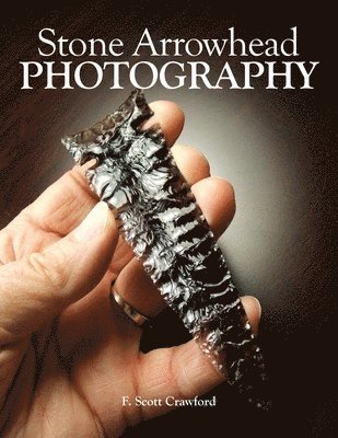 F. Scott Crawford - Stone Arrowhead PHOTOGRAPHY, Häftad