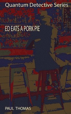 bokomslag Ed Eats a Pork Pie