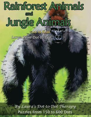 Rainforest Animals and Jungle Animals - Easy to Read Large Print Dot-to-Dot 1