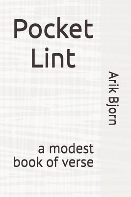 bokomslag Pocket Lint: a modest book of verse